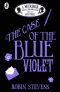 [Murder Most Unladylike Mystery 3.50] • The Case of the Blue Violet